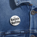 Saints & Spirits White Pin Button