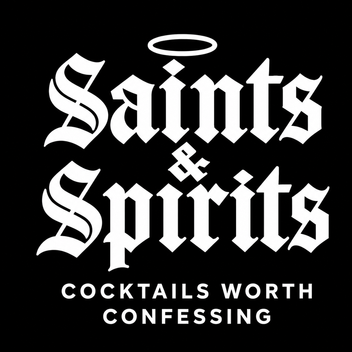 Saints & Spirits Recipe Book: 25 Original Craft Cocktails